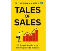 Tales of Sales: 15 Simple Solutions for 15 Complicated Situations