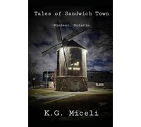 Tales of Sandwich Town: Windsor, Ontario