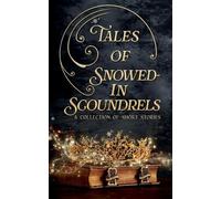 Tales of Snowed-In Scoundrels: 6