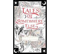 Tales of Somewhere Else