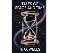 Tales of Space and Time: Annotated