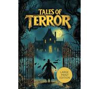 TALES OF TERROR (LARGE PRINT EDITION): A chilling collection of horror stories featuring haunted houses, supernatural mysteries, and dark psychological suspense