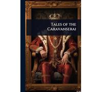 Tales of the Caravanserai