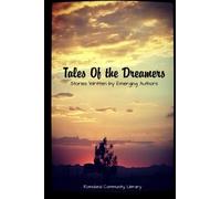 Tales of the Dreamers: Stories Written by Emerging Authors