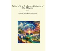 Tales of the Enchanted Islands of the Atlantic