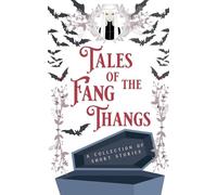 Tales of the Fang Thangs: 8