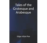 Tales of the Grotesque and Arabesque