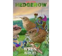 Tales of the Hedgerow: Wren Riders
