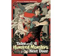 Tales of the Hundred Monsters Next Door Vol. 1