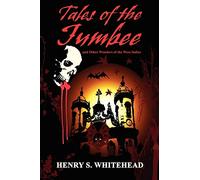 Tales of the Jumbee: And Other Wonders of the West Indies