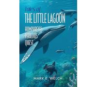 Tales of the Little Lagoon: Humphrey's Perilous Quest