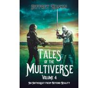 Tales of the Multiverse: Volume 4: An anthology from Beyond Reality