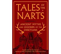 Tales of the Narts: Ancient Myths and Legends of the Ossetians