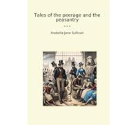 Tales of the peerage and the peasantry