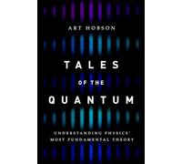 Tales of the Quantum: Understanding Physics' Most Fundamental Theory