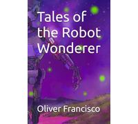 Tales of the Robot Wonderer