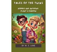 Tales of the Twins: Robbie and Anthony Plant a Garden