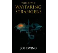 Tales of the Wayfaring Strangers: Book 1