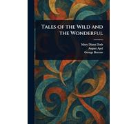 Tales of the Wild and the Wonderful