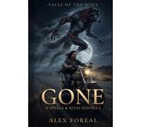 Tales of the Wolf: Gone: A Spells & Bites Novella