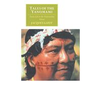 Tales of the Yanomami: Daily Life in the Venezuelan Forest