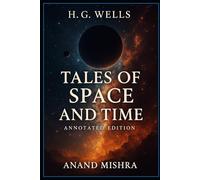 Tales of Time and space Annotated