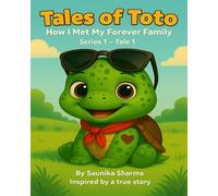 Tales Of Toto: How I Met My Forever Family, Series 1 - Tale 1
