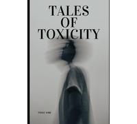tales of toxicity: A Man’s Guide to Toxicity: 1