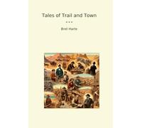 Tales of Trail and Town