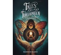 Tales of Transformation Series Three