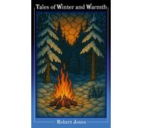 Tales of Winter and Warmth