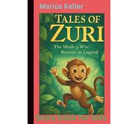 Tales of Zuri: The Monkey Who Became a Legend