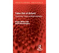 Tales Out of School: Consumers' Views of British Education