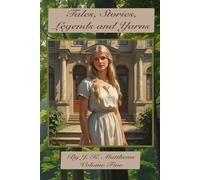 Tales, Stories, Legends and Yarns - Volume Five
