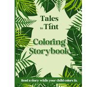 Tales to Tint: Coloring Storybook: 22 Animal Adventures with Coloring Fun
