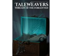 Taleweavers: Threads of the Forgotten