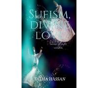 Talha Hassan Sufism, Divine love (Tascabile)