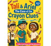 Tali and Ariel: The Case of the Crayon Clues: Some one is leaving messages....in melted crayon