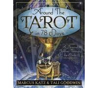 Around the Tarot in 78 Days: A Personal Journey Through the Cards