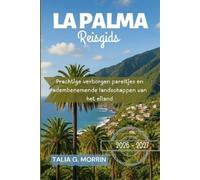 Talia G Morrin La Palma Reisgids 2026-2027 (Tascabile)