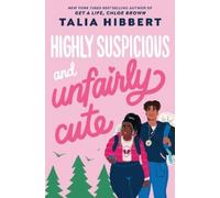 Talia Hibbert Highly Suspicious and Unfairly Cute (Copertina rigida)
