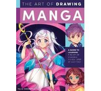 Talia Horsburgh The Art of Drawing Manga (Tascabile) Collector's Series
