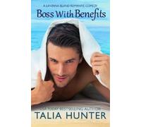 Talia Hunter Boss With Benefits (Tascabile) Lantana Island Romance