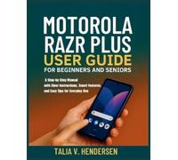 Talia V Henders Motorola Razr Plus 2025 User Guide for Beginners and (Tascabile)