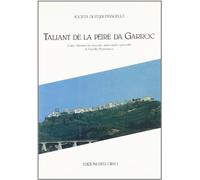 Taliant dë la peirë da Garroc. Canti, filastrocche, racconti. Indovinelli e proverbi di Guardia Piemontese