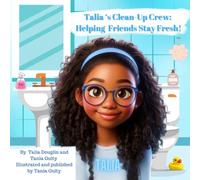 Talia's Clean Up Crew: Helping Friends Stay Fresh!