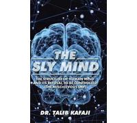 Talib Kafaji The Sly Mind (Copertina rigida)