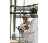 TALIB''S MANUAL OF CLINICAL PRACTICE MEDICINE: NEUROLOGY