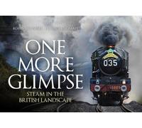 Taliesin Coombes Robin C One More Glimpse: Steam in the British Lan (Tascabile)