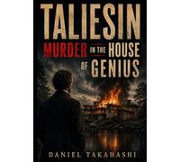 TALIESIN: MURDER IN THE HOUSE OF GENIUS